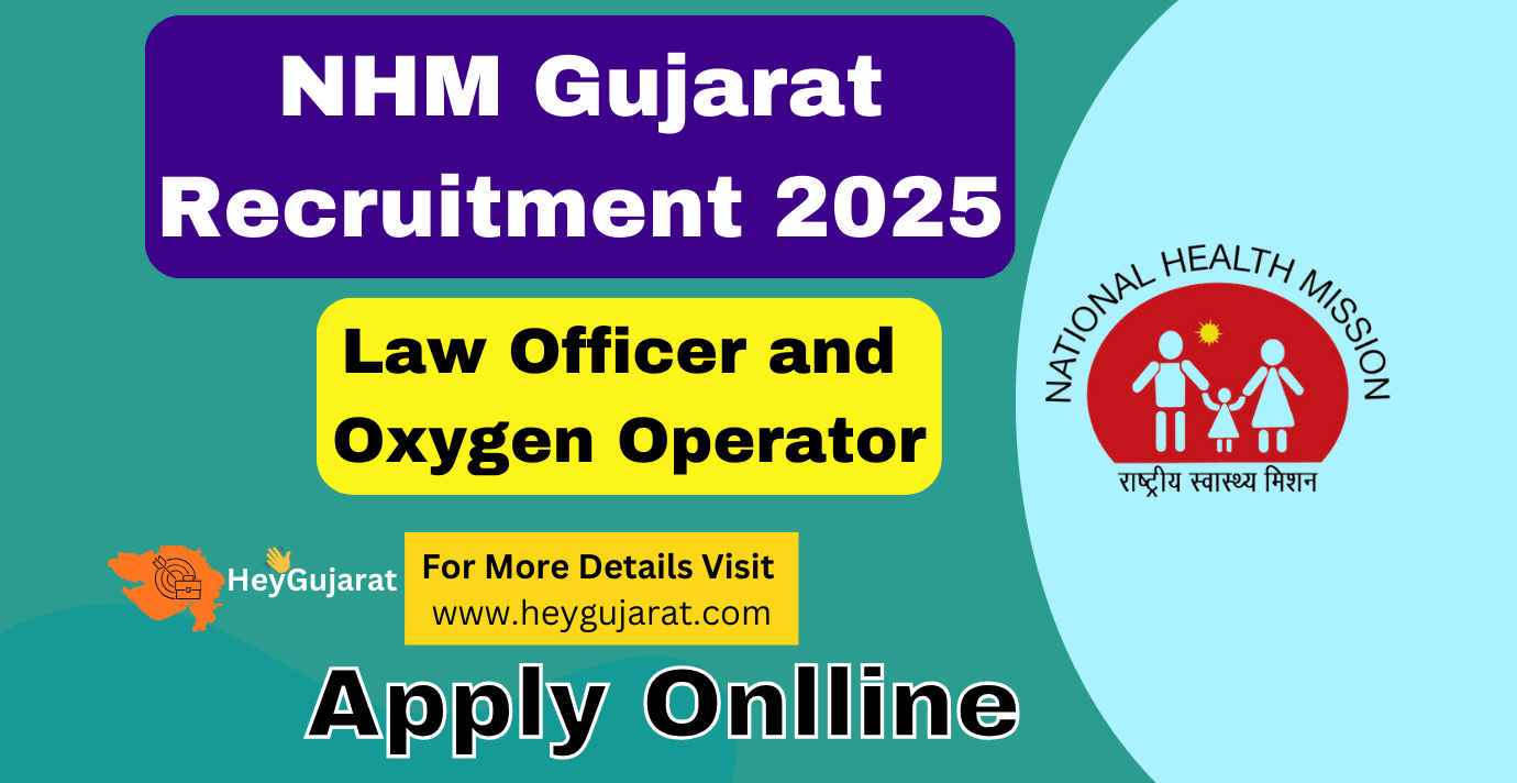 NHM Gujarat Recruitment 2025 – Apply Online for Law Officer/Oxygen Operator