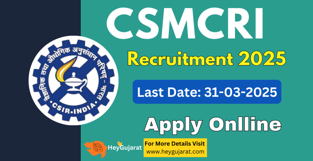 CSMCRI Recruitment 2025: Apply Online for Student Intern and More Jobs